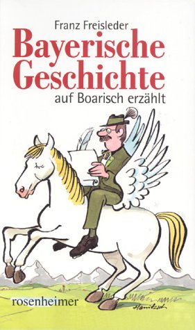Beispielbild fr Bayerische Geschichte auf Boarisch erzhlt zum Verkauf von medimops