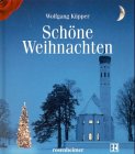 SchÃ¶ne Weihnachten. (9783475529719) by KÃ¼pper, Wolfgang; Neubauer, Hubert; Schubert, Kurt