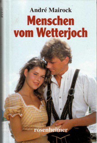 Stock image for Menschen vom Wetterjoch for sale by Ostmark-Antiquariat Franz Maier