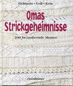 Imagen de archivo de Omas Strickgeheimnisse - 200 bezaubernde Muster a la venta por medimops