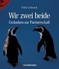 Stock image for Wir zwei beide: Gedanken zur Partnerschaft Leibrock, Felix for sale by tomsshop.eu