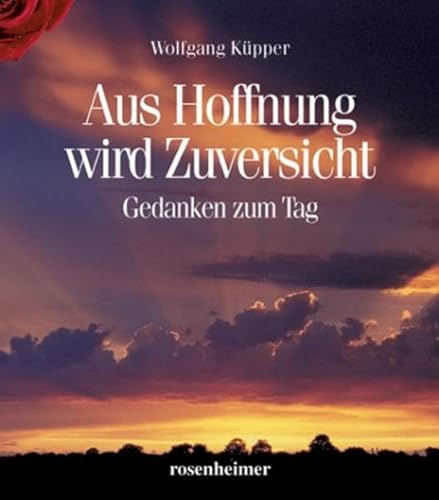 9783475533259: Aus Hoffnung wird Zuversicht: Gedanken zum Tag by Kpper, Wolfgang