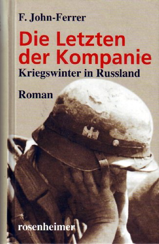 Die letzten der Kompanie - Kriegswinter in Russland