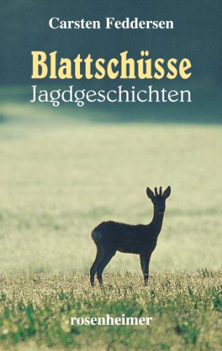 Beispielbild fr Blattschsse - Jagdgeschichten zum Verkauf von medimops