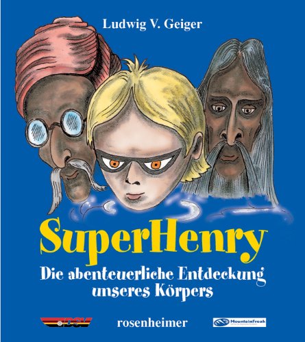 Beispielbild fr SuperHenry - Die abenteuerliche Entdeckung unseres Krpers zum Verkauf von Norbert Kretschmann