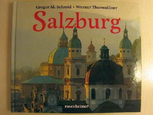 Stock image for Salzburg - Ein sehr schnes Heimat-, Geschichts- und Reisebuch for sale by Sammlerantiquariat