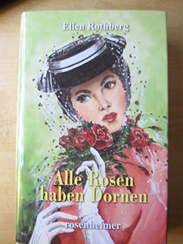 Stock image for Alle Rosen haben Dornen. for sale by Versandantiquariat Felix Mcke