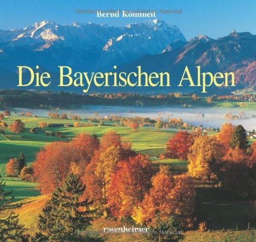 Beispielbild fr Die Bayerischen Alpen zum Verkauf von medimops