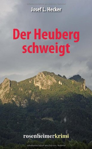 Beispielbild fr Der Heuberg schweigt: Roman [Paperback] Josef L. Hecker zum Verkauf von tomsshop.eu