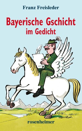 Stock image for Bayerische Gschicht im Gedicht for sale by medimops