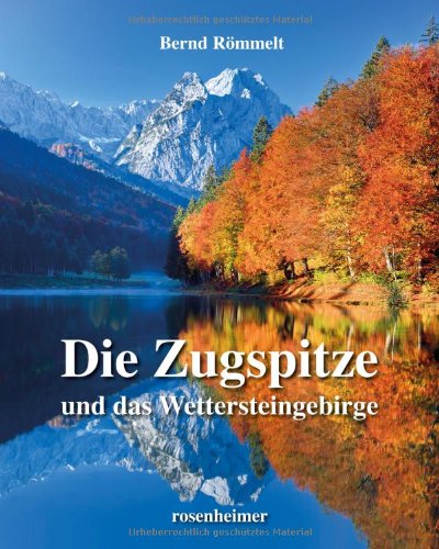 Beispielbild fr Die Zugspitze und das Wettersteingebirge zum Verkauf von medimops