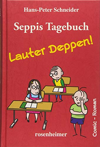 Stock image for Seppis Tagebuch - Lauter Deppen!: Ein Comic-Roman Band 2 for sale by medimops