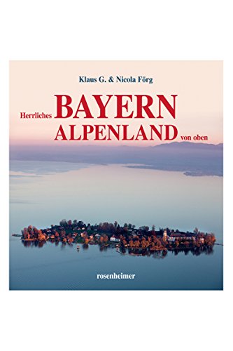 Stock image for Herrliches Bayern Alpenland von oben for sale by medimops