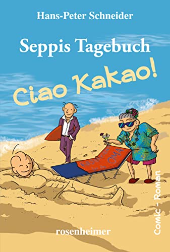 Stock image for Seppis Tagebuch - Ciao Kakao! -Language: german for sale by GreatBookPrices