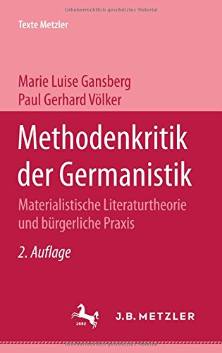 Stock image for Methodenkritik der Germanistik: Materialistische Literaturtheorie und brgerliche Praxis. for sale by Yushodo Co., Ltd.