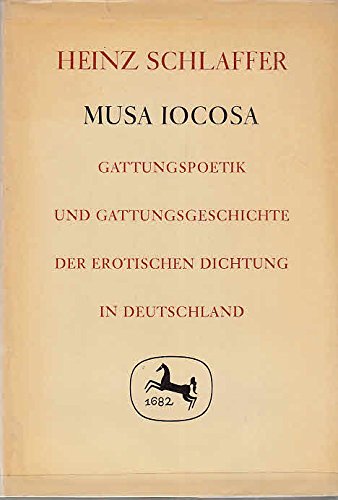 Stock image for Musa Iocosa: Gattungspoetik Und Gattungsgeschichte Der Erotischen Dichtung in Deutschland for sale by Better World Books: West