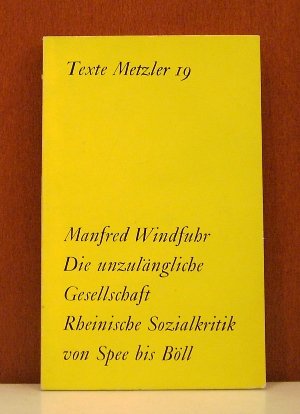 Beispielbild fr Die unzulngliche Gesellschaft. Rheinische Sozialkritik von Spee bis Bll. zum Verkauf von Der Bcher-Br