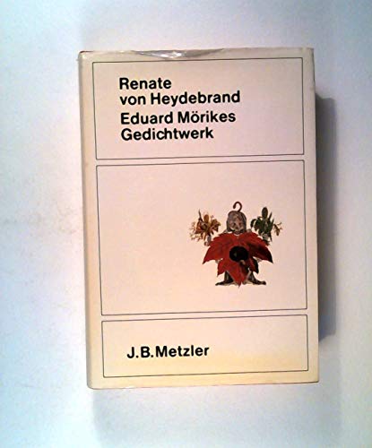 9783476002280: Eduard Mrickes Gedichtwerk. Beschreibung und Deutung der Formenvielfalt und ihrer Entwicklung.