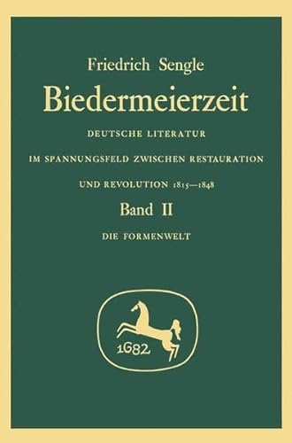 9783476002426: Biedermeierzeit. Deutsche Literatur im Spannungsfeld zwischen Restauration und Revolution 1815-1848. Band II: Die Formenwelt.