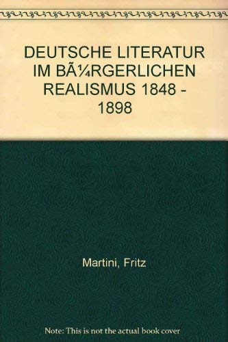 9783476002723: Deutsche Literatur im brgerlichen Realismus 1848-1898.