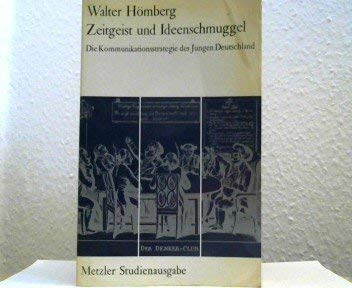 9783476003027: Zeitgeist und Ideenschmuggel: Die Kommunikationsstrategie des Jungen Deutschland (Metzler Studienausgabe)