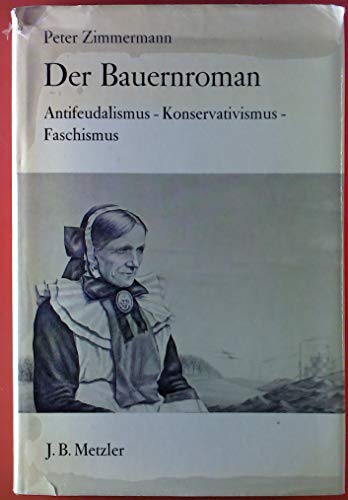 9783476003065: Der Bauernroman: Antifeudalismus, Konservativismus, Faschismus (German Edition)