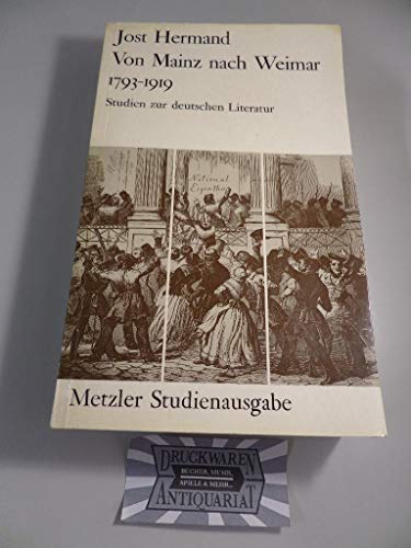 Beispielbild fr Von Mainz nach Weimar. ( 1793 - 1919.) Studien zur deutschen Literatur zum Verkauf von medimops