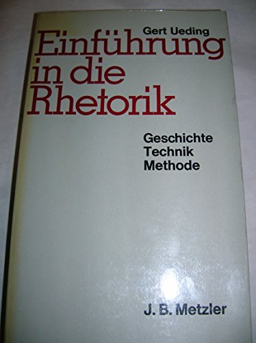 Stock image for EINFHRUNG IN DIE RHETORIK Geschichte - Technik - Methode for sale by German Book Center N.A. Inc.