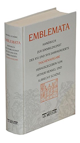 Emblemata. Handbuch zur Sinnbildkunst des 16. und 17. Jahrhunderts - Henkel Arthur, Schöne Albrecht
