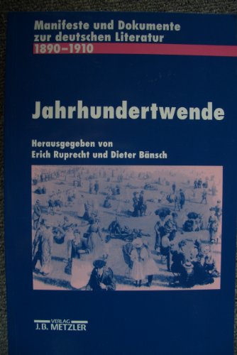 Imagen de archivo de Jahrhundertwende. Manifeste und Dokumente zur deutschen Literatur 1890-1910. a la venta por Mller & Grff e.K.