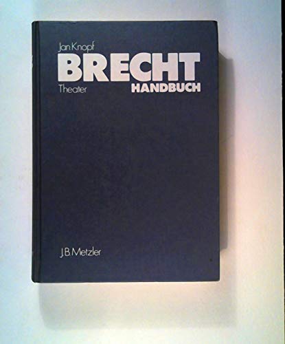 Imagen de archivo de Brecht - Handbuch. Theater. Eine sthetik der Widersprche a la venta por medimops