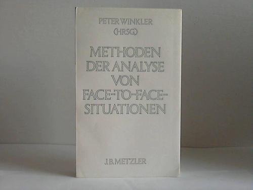 9783476004512: Methoden der Analyse von Face-to-Face-Situationen. Peter Winkler (Hrsg.)