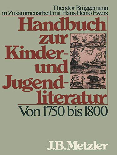 Handbuch zur Kinder- und Jugendliteratur: Vom 1750 bis 1800. - Ewers , Hans-Heino und Theodor Brüggemann