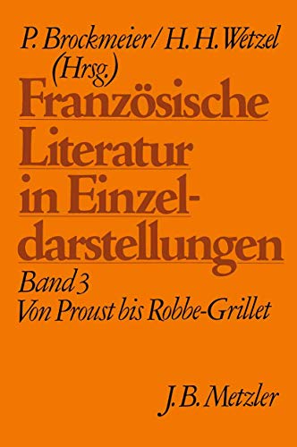 Beispielbild fr Franzsische Literatur in Einzeldarstellungen, Band 3: Von Proust bis Robbe-Grillet zum Verkauf von medimops