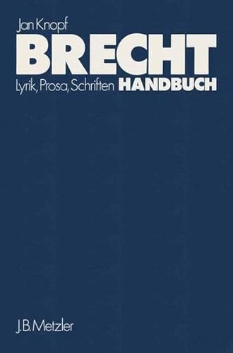 9783476005878: Brecht-Handbuch. Volume 1: Theater, and Volume 2: Lyrik, Prosa, Schriften