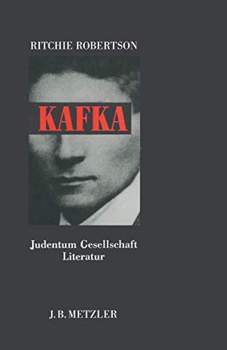 Kafka: Judentum - Gesellschaft - Literatur. Sonderausgabe (German Edition) (9783476006363) by Robertson, Ritchie