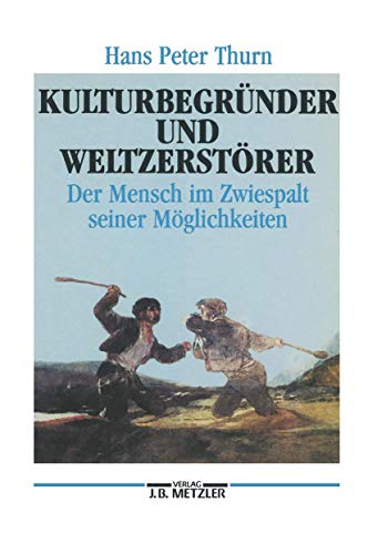 Beispielbild fr Kulturbegrnder und Weltzerstrer : Der Mensch im Zwiespalt seiner Mglichkeiten. zum Verkauf von Antiquariat KAMAS