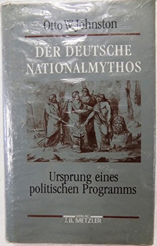 Der deutsche NAtionamythos, Ursprung eines poltischen Programms