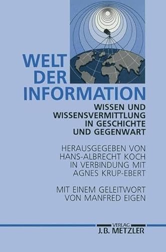 Beispielbild fr Welt der Information. Wissen und Wissensvermittlung in Geschichte und Gegenwart zum Verkauf von medimops