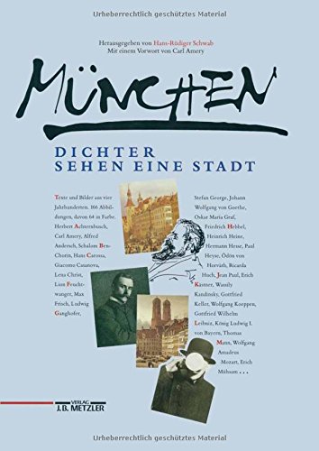 München. Dichter sehen eine Stadt. Texte und Bilder aus 4 Jahrhunderten.