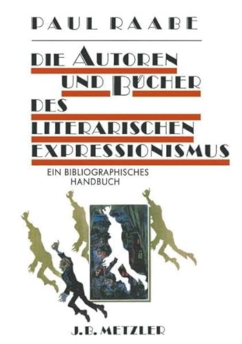 Beispielbild fr Die Autoren und Bcher des literarischen Expressionismus. Ein bibliographisches Handbuch in Zusammenarbeit mit Ingrid Hannich-Bode. zum Verkauf von Antiquariat Lesekauz Barbara Woeste M.A.