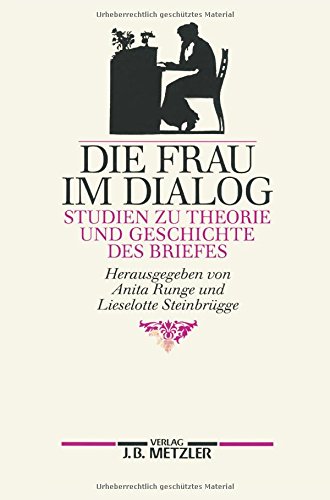 Beispielbild fr Die Frau im Dialog. Studien zu Theorie und Geschichte des Briefes. zum Verkauf von Antiquariat Bader Tbingen