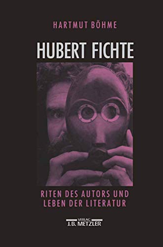 9783476008312: Hubert Fichte: Riten des Autors und Leben der Literatur