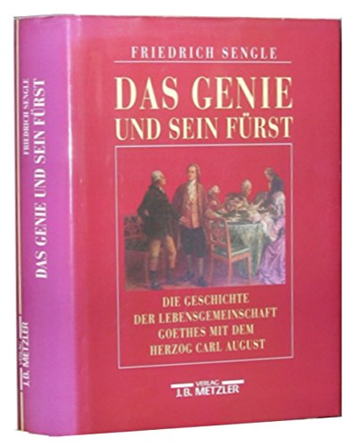 Beispielbild fr Das Genie Und Sein Fu?rst: Die Geschichte Der Lebensgemeinschaft Goethes Mit Dem Herzog Carl August Von Sachsen-Weimar-Eisenach. Ein Beitrag Zum Spatfeudalismus und zu Einem Vernachlassigten Thema Der Goetheforschung zum Verkauf von Anybook.com