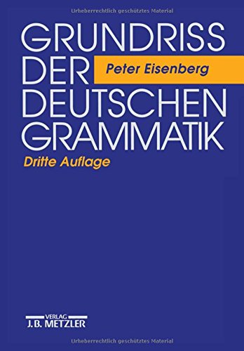 Grundriß der deutschen Grammatik - Eisenberg, Peter