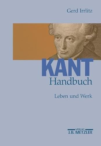 9783476012340: Kant-Handbuch: Leben und Werk