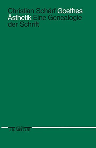 Beispielbild fr Goethes sthetik. Eine Genealogie der Schrift. zum Verkauf von Antiquariat Lesekauz Barbara Woeste M.A.