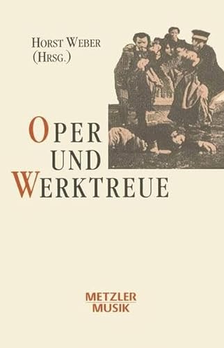 9783476012678: Oper und Werktreue: Fünf Vorträge (German Edition)