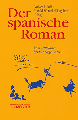 Stock image for Der spanische Roman. Vom Mittelalter bis zur Gegenwart. for sale by Antiquariat Dr. Rainer Minx, Bcherstadt