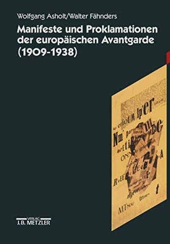 Beispielbild fr Manifeste und Proklamationen der europischen Avantgarde : (1909 - 1938). hrsg. von Wolfgang Asholt und Walter Fhnders zum Verkauf von Antiquariat  Udo Schwrer